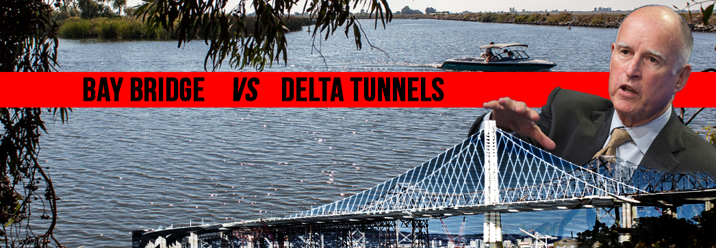 Bay Bridge Replacement vs CA Water Fix/Delta Tunnels